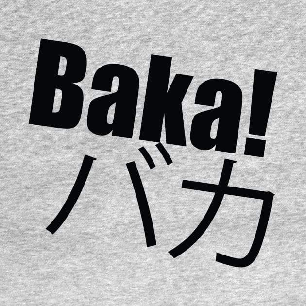 Bakaa !! Japan word by oncemoreteez